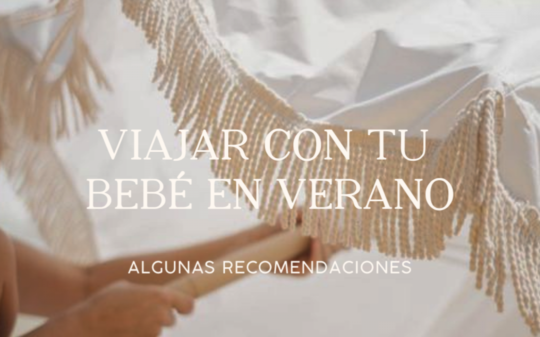 Viajar con tu bebé en verano